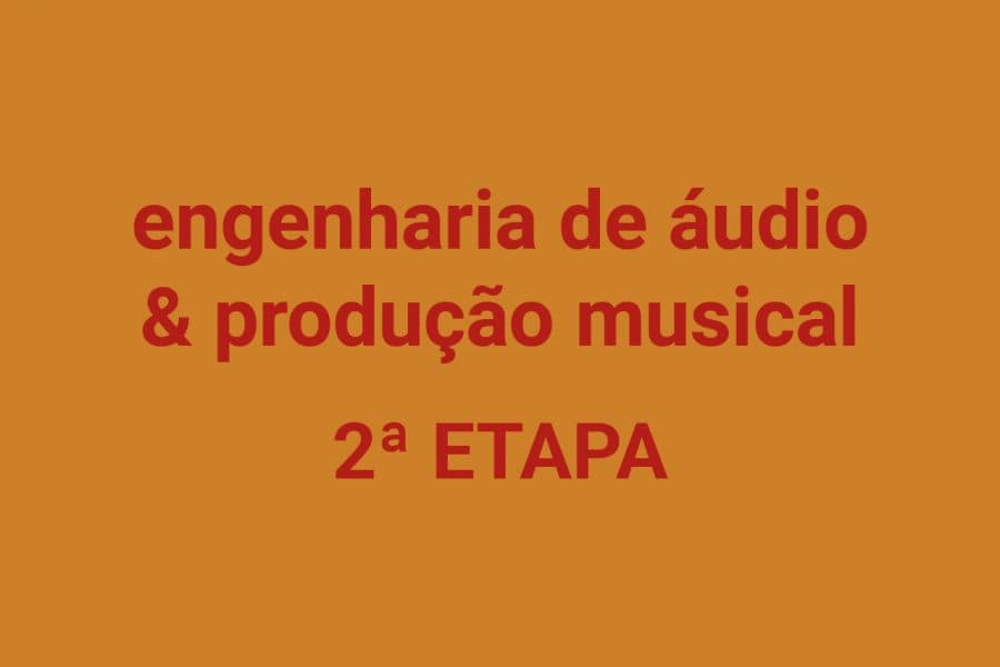 Engenharia de áudio e produção musical - SEGUNDA CHAMADA
